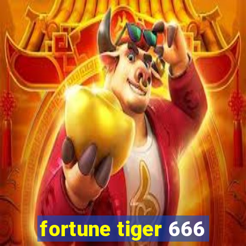 fortune tiger 666